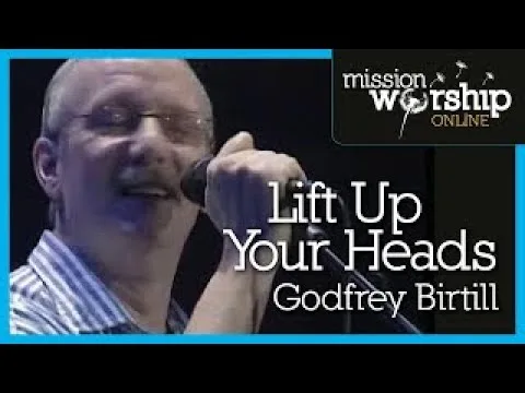 Lift Up Your Heads by Godfrey Birtill video thumbnail