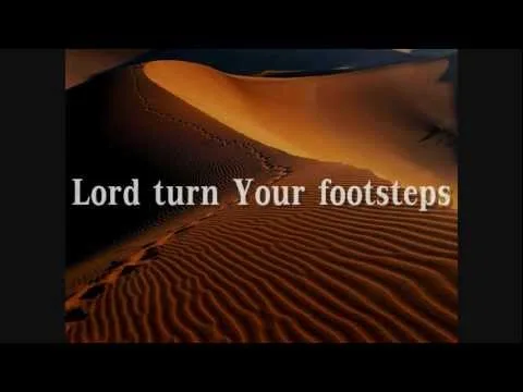 Lord Turn Your Footsteps official video thumbnail