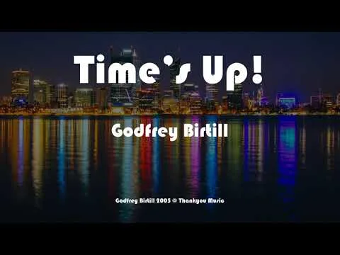 Time's Up by Godfrey Birtill video thumbnail