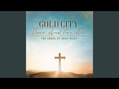 Once And For All by Gold City video thumbnail