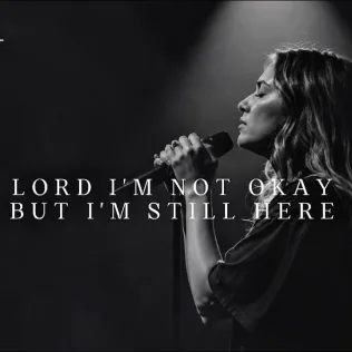 Lord I'm Not Okay But I'm Still Here cover art