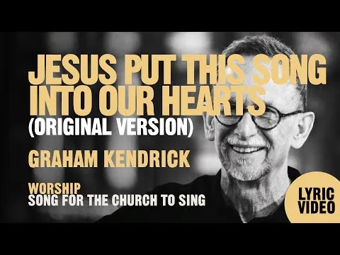 Jesus Put This Song Into Our Hearts by Graham Kendrick video thumbnail
