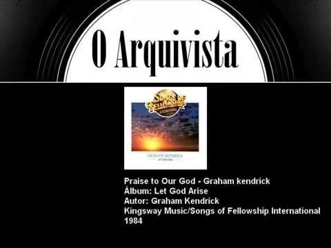 Praise To Our God by Graham Kendrick video thumbnail