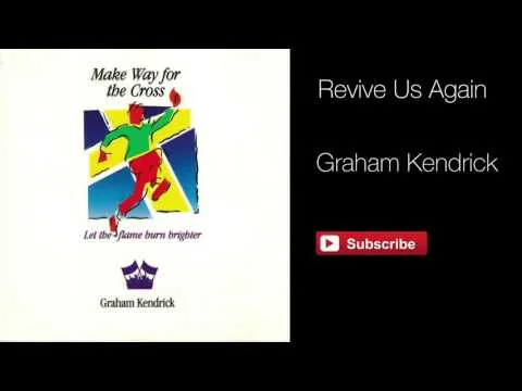 Revive Us Again by Graham Kendrick video thumbnail