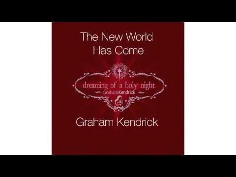 The New World Has Come by Graham Kendrick video thumbnail