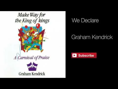 We Declare by Graham Kendrick video thumbnail