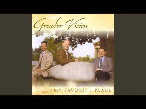 My Favorite Place by Greater Vision video thumbnail