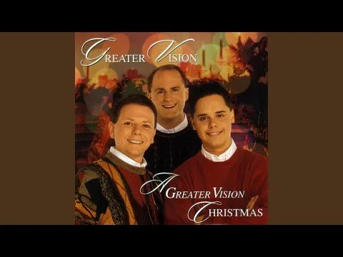 O Come, O Come, Emmanuel by Greater Vision video thumbnail