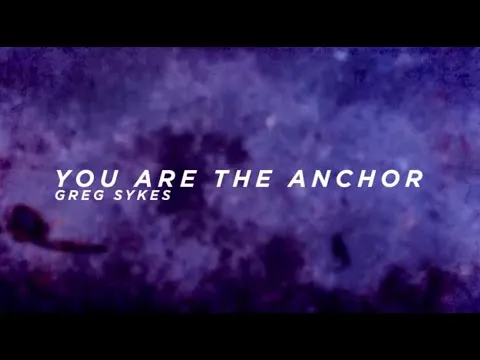 You Are The Anchor official video thumbnail