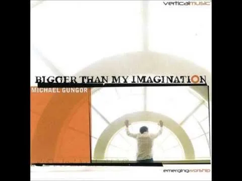 Bigger Than My Imagination by Gungor video thumbnail