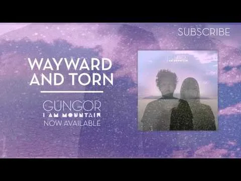 Wayward And Torn by Gungor video thumbnail