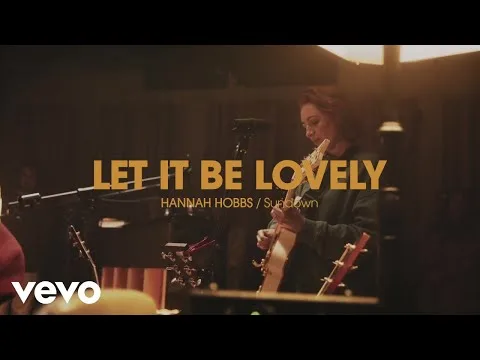 Let It Be Lovely by Hannah Hobbs video thumbnail