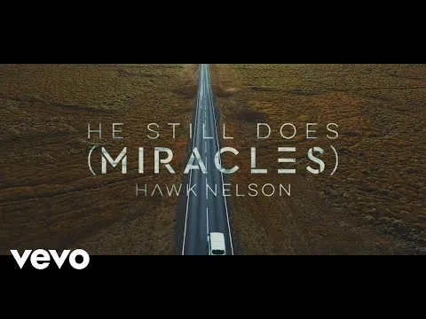 He Still Does Miracles by Hawk Nelson video thumbnail