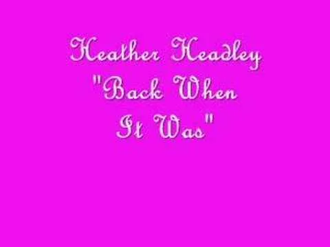 Back When It Was by Heather Headley video thumbnail