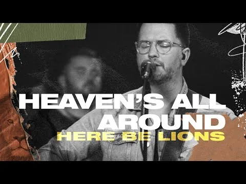 Heaven's All Around by Here Be Lions video thumbnail