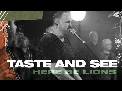 Taste and See by Here Be Lions video thumbnail