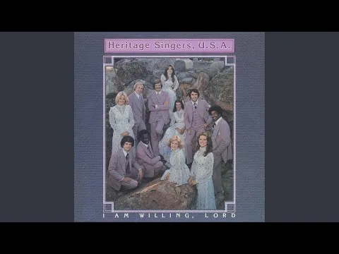 I Am Willing Lord by Heritage Singers video thumbnail