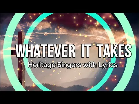 Whatever It Takes by Heritage Singers video thumbnail