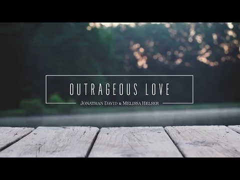 Outrageous Love  official video thumbnail