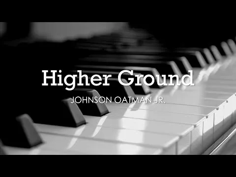 Higher Ground (Lord lift me up) by Johnson Oatman video thumbnail