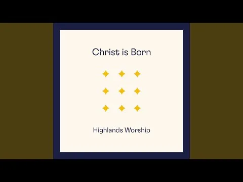 Alpha and Omega (O Come Let Us Adore Him) by Highlands Worship video thumbnail