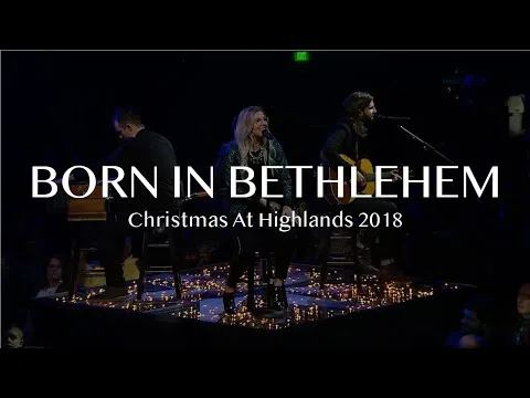 Born in Bethlehem by Highlands Worship video thumbnail