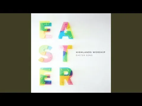 Easter Song by Highlands Worship video thumbnail