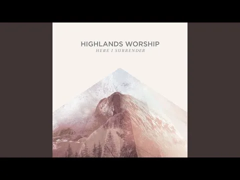 I Will Praise by Highlands Worship video thumbnail