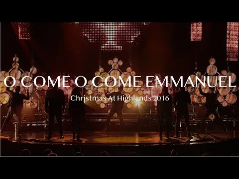 O Come O Come Emmanuel by Highlands Worship video thumbnail