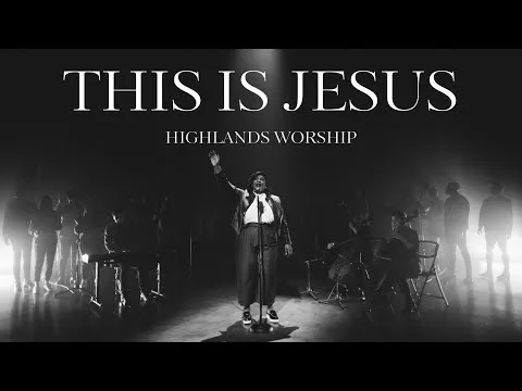 This Is Jesus by Highlands Worship video thumbnail