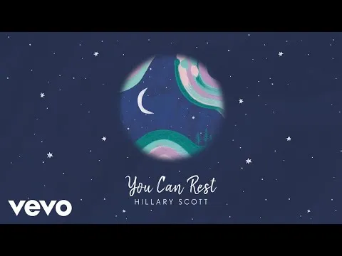 You Can Rest by Hillary Scott video thumbnail