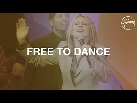 Free to Dance (Live) by Hillsong Worship video thumbnail