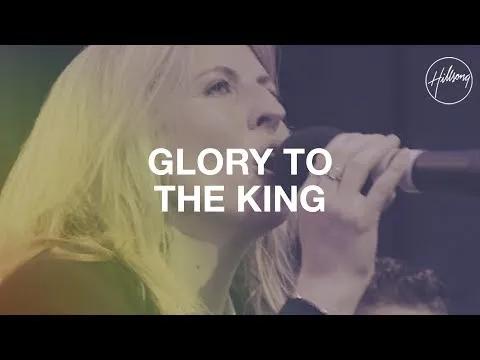 Glory To The King by Hillsong video thumbnail