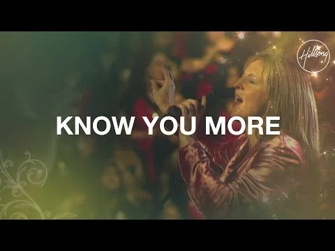Know You More by Hillsong video thumbnail