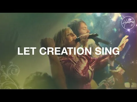 Let Creation Sing by Hillsong video thumbnail