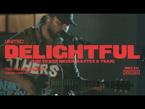 Delightful (The Sower Never Wastes A Tear) official video thumbnail