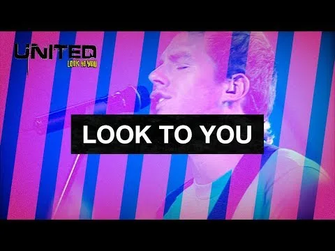 Look To You  by Hillsong UNITED video thumbnail