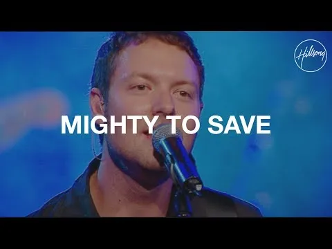 Mighty to Save by Hillsong UNITED video thumbnail