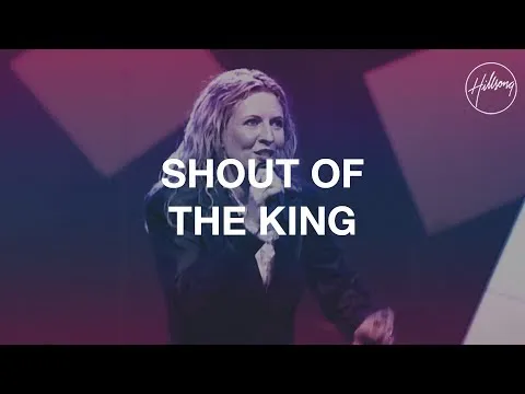 Shout Of The King  by Hillsong UNITED video thumbnail