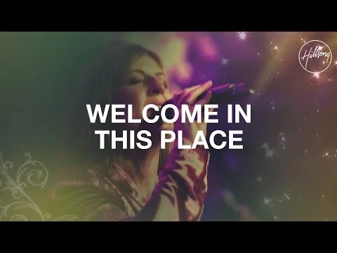 Welcome In This Place by Hillsong video thumbnail