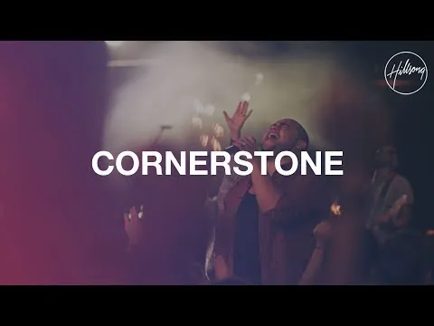 Cornerstone - My Hope is Built On Nothing Less by Hillsong Worship video thumbnail