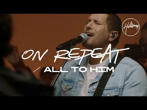 On Repeat / All To Him official video thumbnail