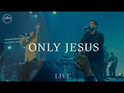 Only Jesus official video thumbnail