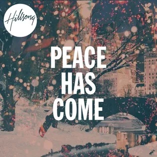 Hillsong Worship Peace Has Come