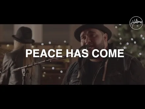 Peace Has Come by Hillsong Worship video thumbnail