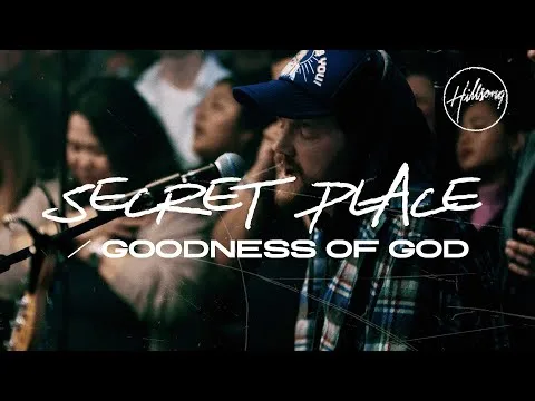 Secret Place / Goodness Of God official video thumbnail