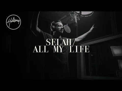 Selah / All My Life official video thumbnail