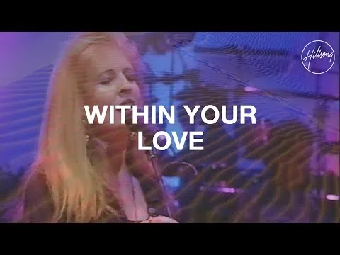 Within Your Love by Hillsong Worship video thumbnail