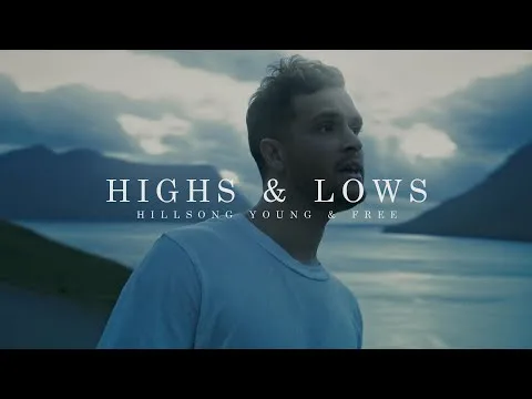 Highs and Lows by Hillsong  Young And Free video thumbnail