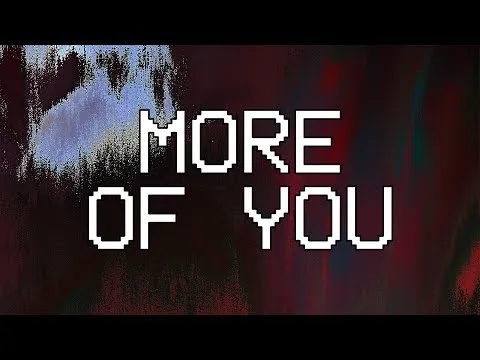 More Of  You - Less of Me official video thumbnail